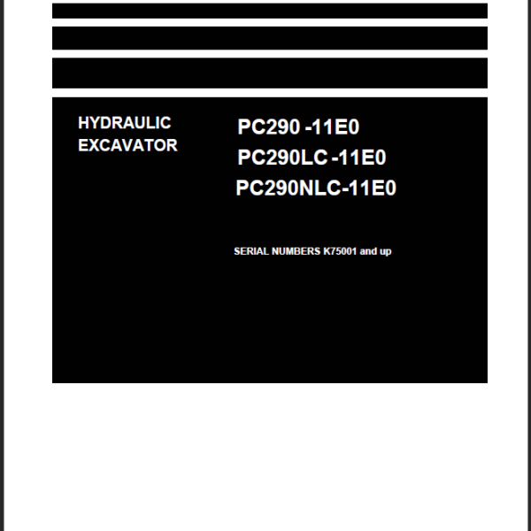 PC290 -11E0 PC290LC -11E0 PC290NLC-11E0 SERIAL Shop Manual