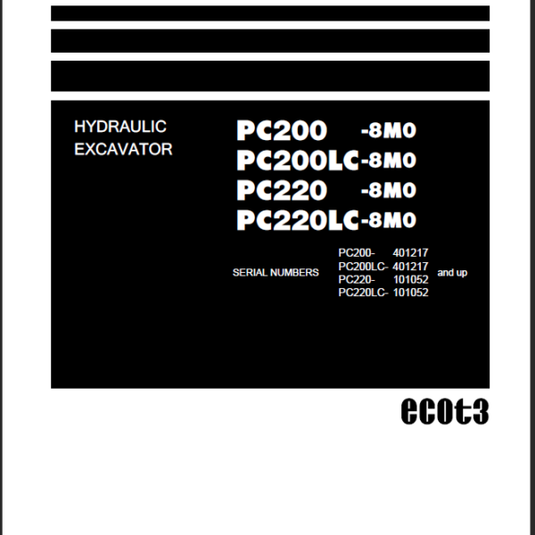 PC200 -8M0 PC200LC-8M0 PC220 -8M0 PC220LC-8M0 (401217 101052 and up) Shop Manual