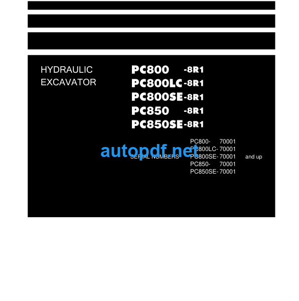 HYDRAULIC EXCAVATOR PC800 -8R1 PC800LC-8R1 PC800SE-8R1 PC850 -8R1 PC850SE-8R1 Shop Manual