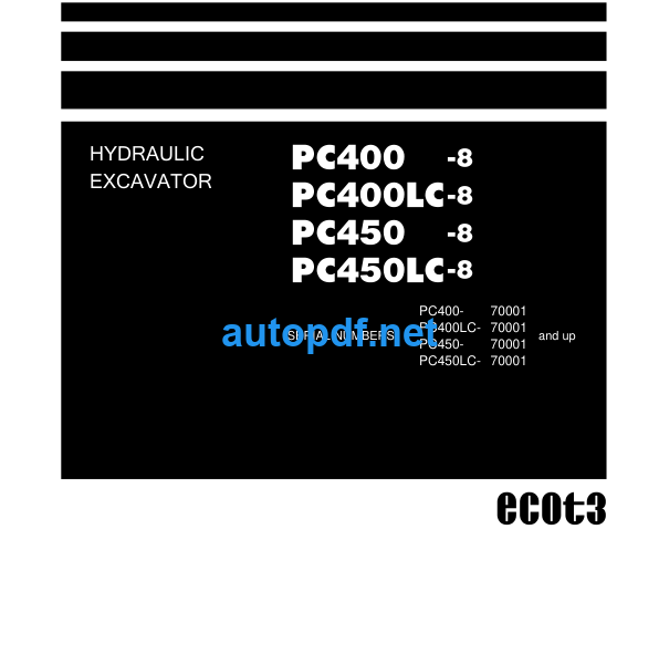 HYDRAULIC EXCAVATOR PC400 -8 PC400LC-8 PC450 -8 PC450LC-8 Shop Manual