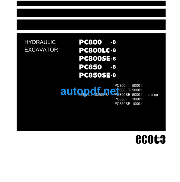 HYDRAULIC EXCAVATOR PC800 -8 PC800LC-8 PC800SE-8 PC850 -8 PC850SE-8 Shop Manual