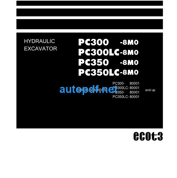 HYDRAULIC EXCAVATOR PC300 -8M0 PC300LC-8M0 PC350 -8M0 PC350LC-8M0 Shop Manual