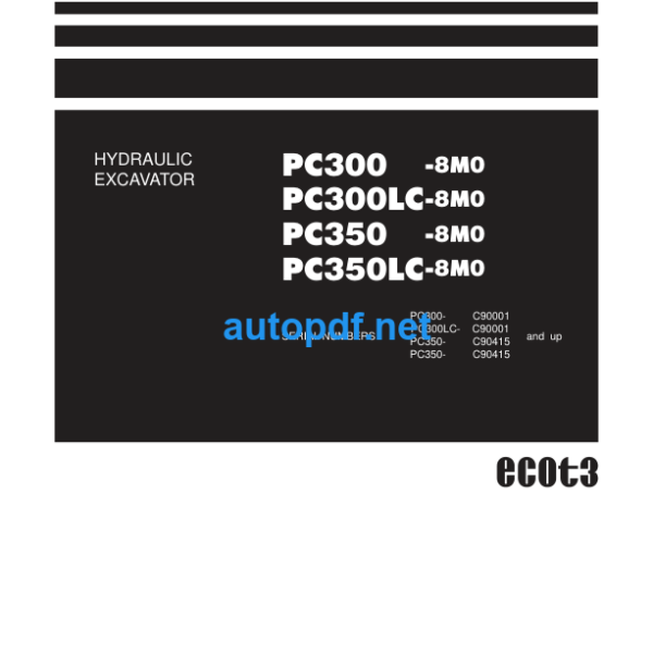 HYDRAULIC EXCAVATOR PC300 -8M0 PC300LC-8M0 PC350 -8M0 PC350LC-8M0 (C90001 C90415 AND UP) Shop Manual