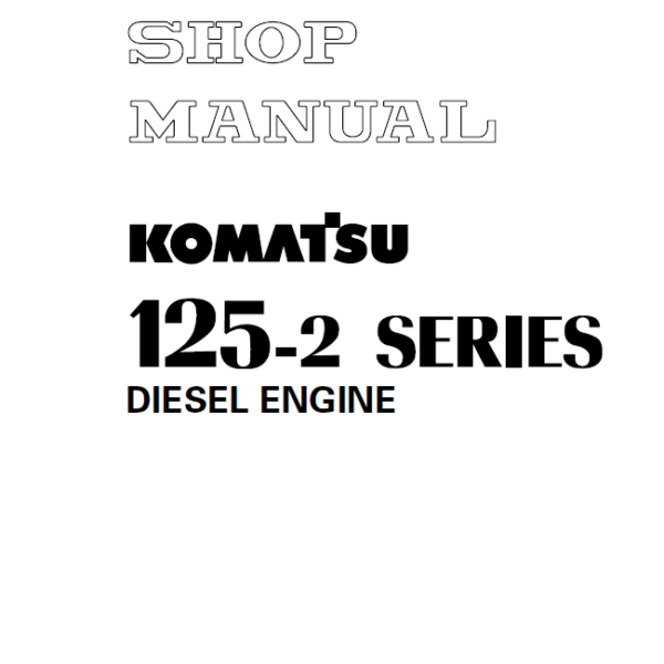 125-2 SERIES Diesel Engine Shop Manual