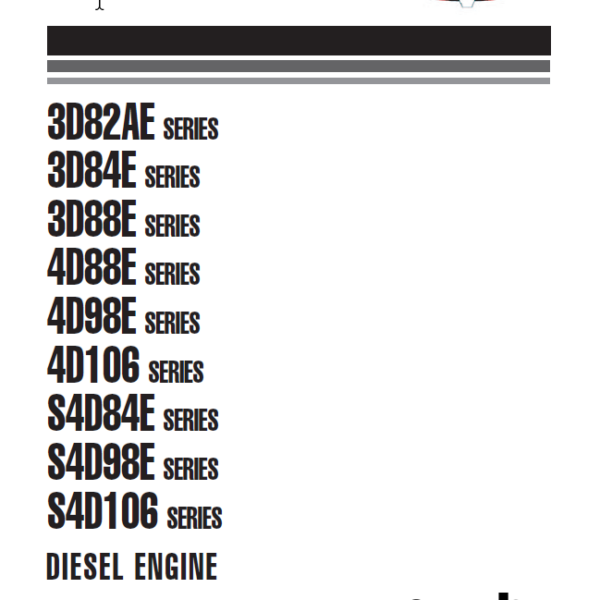 3D82AE 3D84E 3D88E 4D88E 4D98E 4D106 S4D84E S4D98E S4D106 Diesel Engine Shop Manual