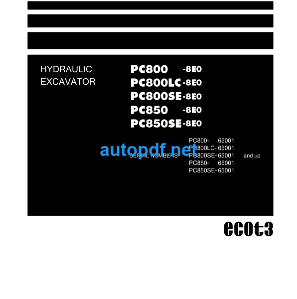 HYDRAULIC EXCAVATOR PC800 -8E0 PC800LC-8E0 PC800SE-8E0 PC850 -8E0 PC850SE-8E0 (65001 and up) Shop Manual
