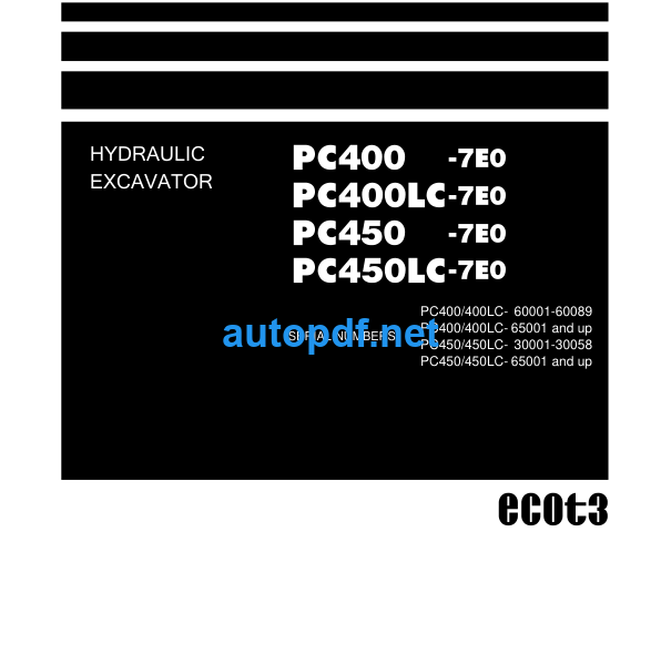 HYDRAULIC EXCAVATOR PC400 -7E0 PC400LC-7E0 PC450 -7E0 PC450LC-7E0 Shop Manual