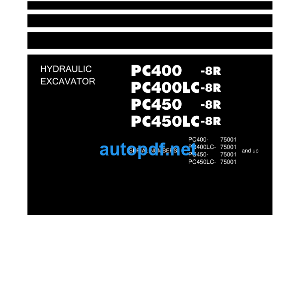 HYDRAULIC EXCAVATOR PC400 -8R PC400LC-8R PC450 -8R PC450LC-8R Shop Manual