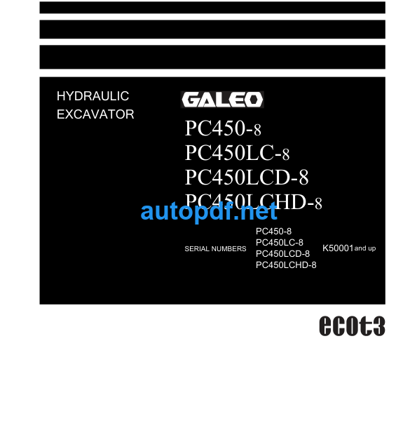 HYDRAULIC EXCAVATOR PC450-8PC450LC-8PC450LCD-8PC450LCHD-8 GALEO Shop Manual