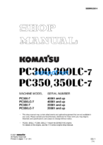 HYDRAULIC EXCAVATOR PC300 PC300LC-7 PC350 PC350LC-7 (40001 and up 20001 and up) Shop Manual