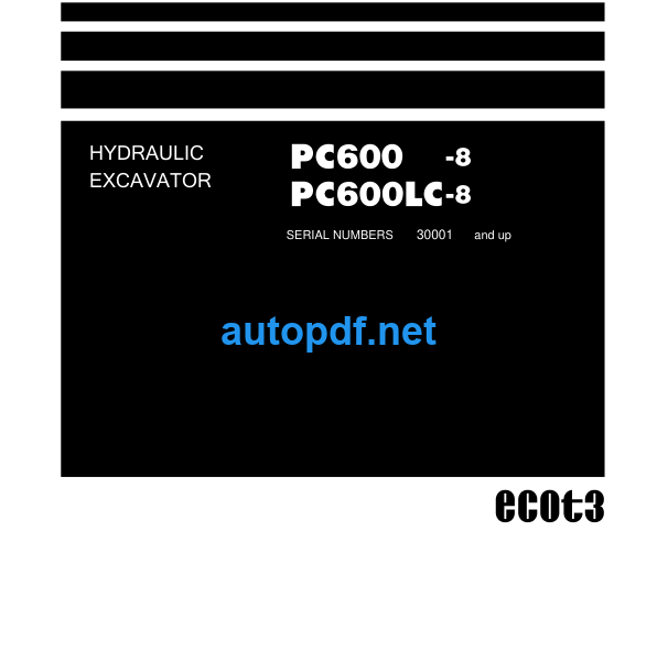 HYDRAULIC EXCAVATOR PC600 -8 PC600LC-8 (SERIAL NUMBERS 30001 and up) (SEN00128-21) Shop Manual