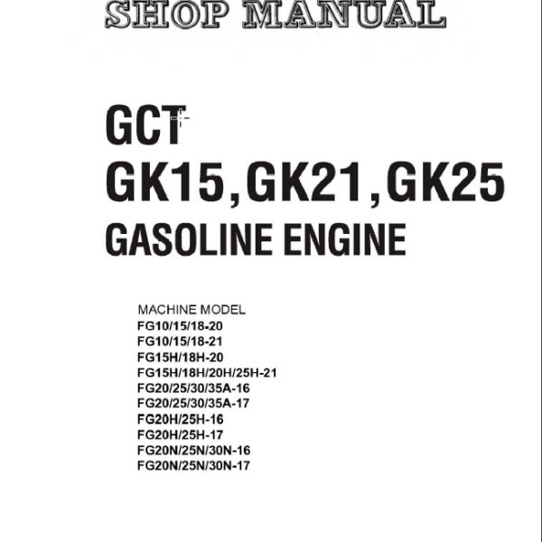 GCT GK15 GK21 GK25 Gasoline Engine Shop Manual