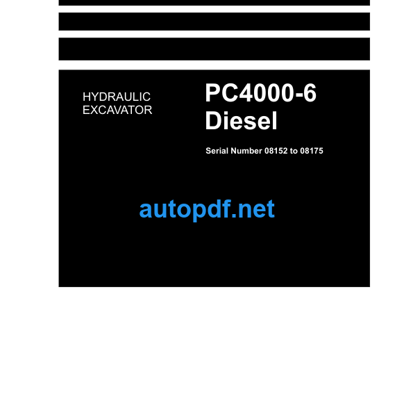 HYDRAULIC EXCAVATOR PC4000-6 Diesel (Serial Number 08152 to 08175) Shop Manual