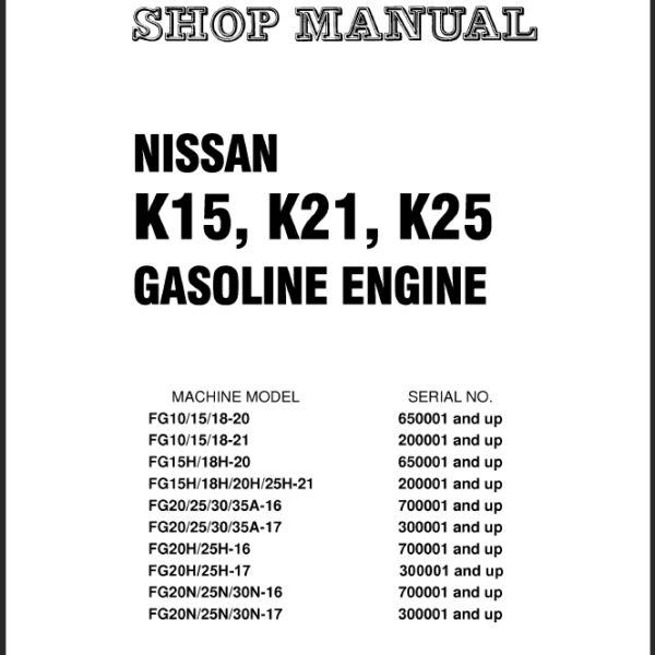 NISSAN K15 K21 K25 Gasoline Engine Shop Manual