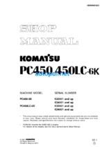 HYDRAULIC EXCAVATOR PC450 PC450LC-6K (K32001 and up K34001 and up) Shop Manual