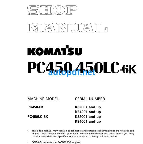 HYDRAULIC EXCAVATOR PC450 PC450LC-6K (K32001 and up K34001 and up) Shop Manual