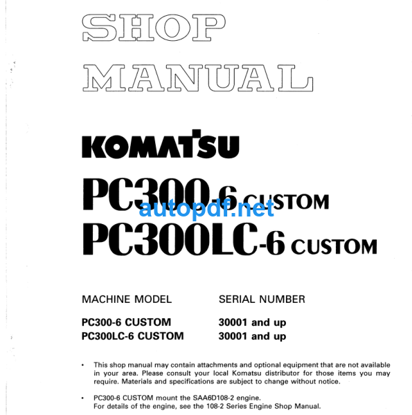 HYDRAULIC EXCAVATOR PC300-6 CUSTOM PC300LC-6 CUSTOM Shop Manual