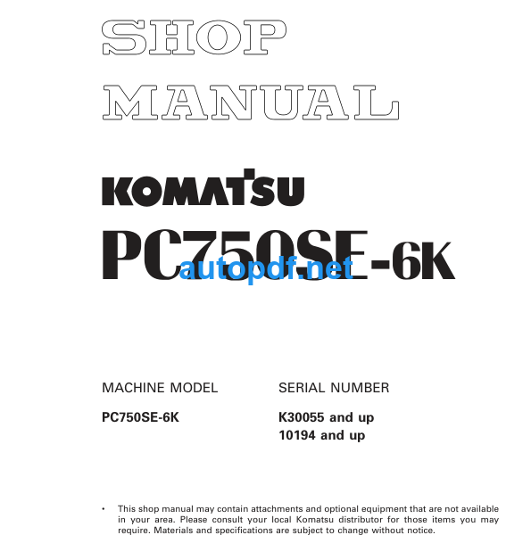 HYDRAULIC EXCAVATOR PC750SE-6K (K30055 and up 10194 and up) Shop Manual