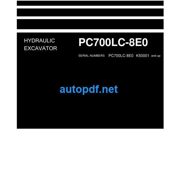 HYDRAULIC EXCAVATOR PC700LC-8E0 (K50001 and up) Shop Manual