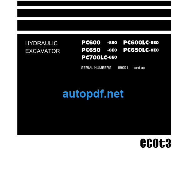 HYDRAULIC EXCAVATOR PC600 -8E0 PC600LC-8E0 PC650 -8E0 PC650LC-8E0 PC700LC-8E0 Field Assembly Manual
