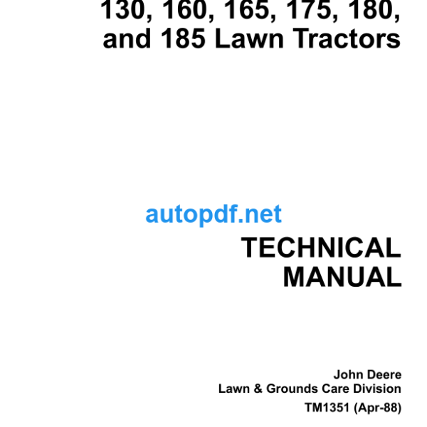 130 160 165 175 180 and 185 Lawn Tractors Technical Manual (TM1351)