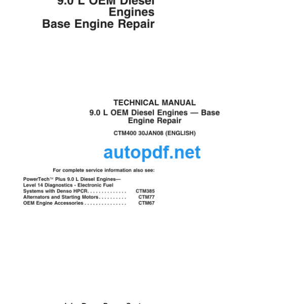 9.0 L OEM Diesel Engines Base Engine Repair Technical Manual (CTM400)