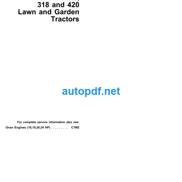 316 318 and 420 Lawn and Garden Tractors Technical Manual (TM1590)