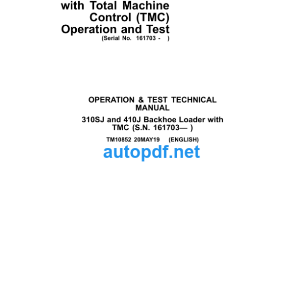 310SJ and 410J Backhoe Loader with Total Machine Control (TMC) Operation and Test Technical Manual (TM10852)