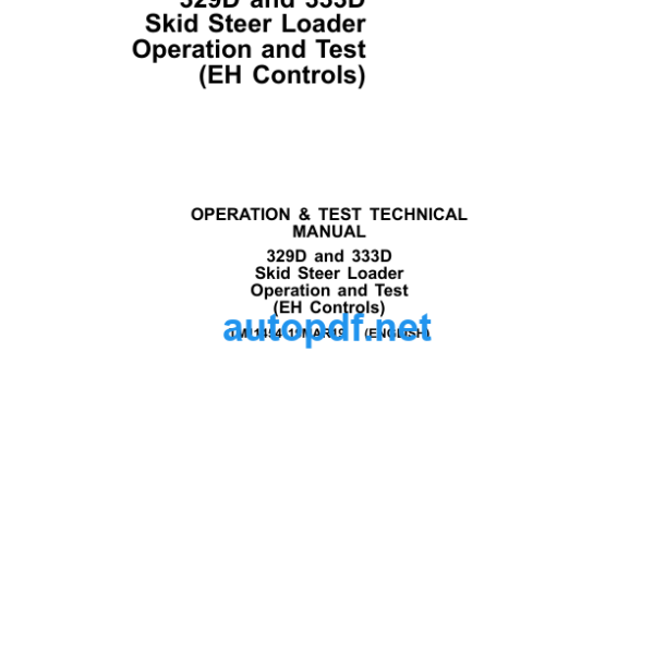 329D and 333D Skid Steer Loader Operation and Test (EH Controls) Technical Manual (TM11454)