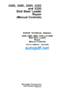 326D 328D 329D 332D and 333D Skid Steer Loader Repair (Manual Controls) Technical Manual (TM11431)