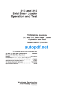 313 and 315 Skid Steer Loader Operation and Test Technical Manual