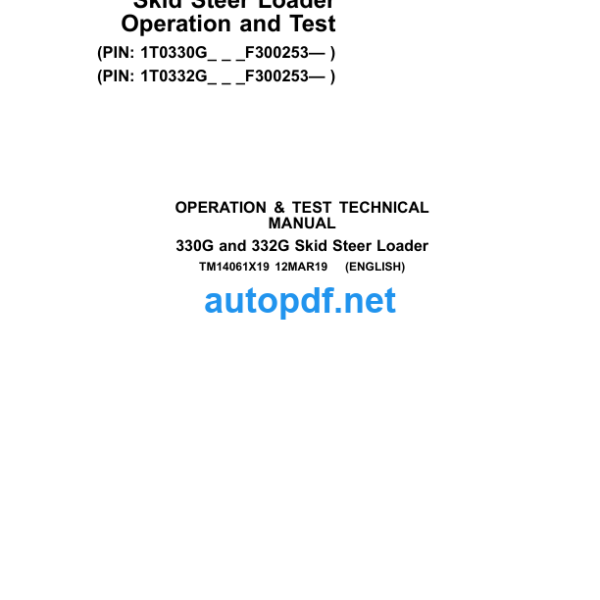 330G and 332G Skid Steer Loader Operation and Test Technical Manual (TM14061X19)