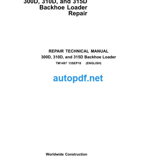 300D 310D and 315D Backhoe Loader Repair Technical Manual (TM1497)