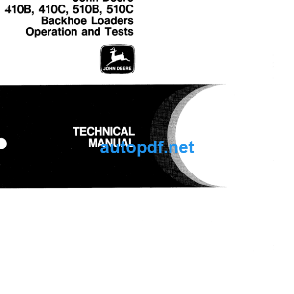 410B 410C 510B 510C Backhoe Loaders Operation and Tests Technical Manual (TM1468)