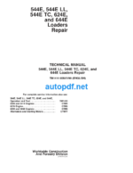 544E, 544E LL, 544E TC, 624E, and 644E Loaders Repair Technical Manual