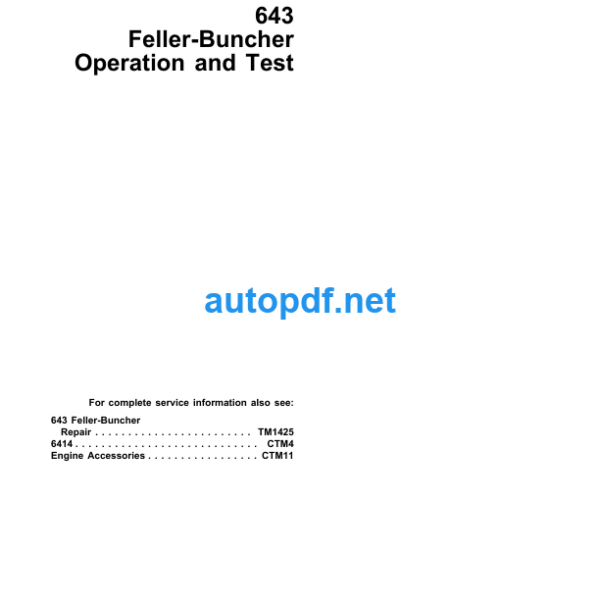 643 Feller-Buncher Operation and Test Technical Manual (TM1424)