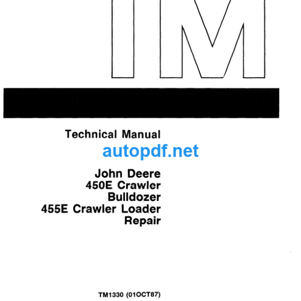 450E Crawler Bulldozer 455E Crawler Loader Repair Technical Manual (TM1330)