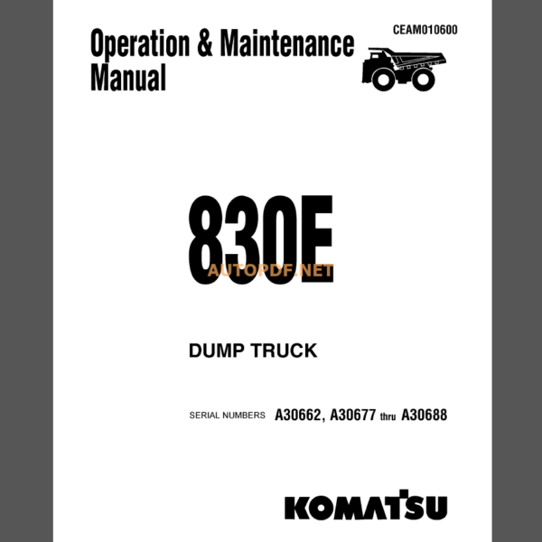 Komatsu 830E DUMP TRUCK Operation and Maintenance Manual(CEAM010600)