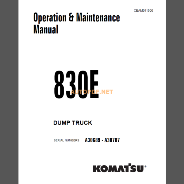 Komatsu 830E DUMP TRUCK Operation and Maintenance Manual(CEAM011500)