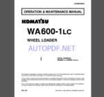 Komatsu WA600-1LC WHEEL LOADER Operation and Maintenance Manual (CEAMW26030)