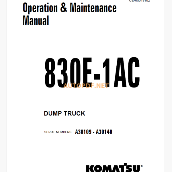 Komatsu 830E-1AC Trolley DUMP TRUCK Operation and Maintenance Manual (CEAM019102)