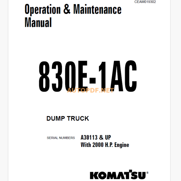 Komatsu 830E-1AC Trolley DUMP TRUCK Operation and Maintenance Manual (CEAM019302)