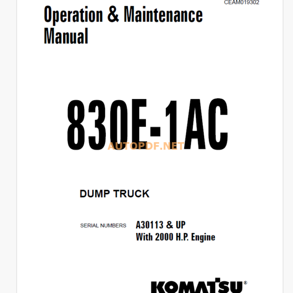 Komatsu 830E-1AC DUMP TRUCK Operation and Maintenance Manual (CEAM019302)