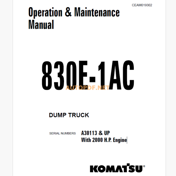 Komatsu 830E-1AC DUMP TRUCK Operation and Maintenance Manual (CEAM019302)