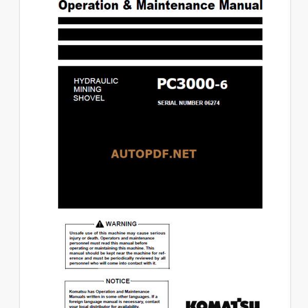 Komatsu PC3000-6 HYDRAULIC MINING SHOVEL Operation and Maintenance Manual (OMM06274-xD-GB-0)