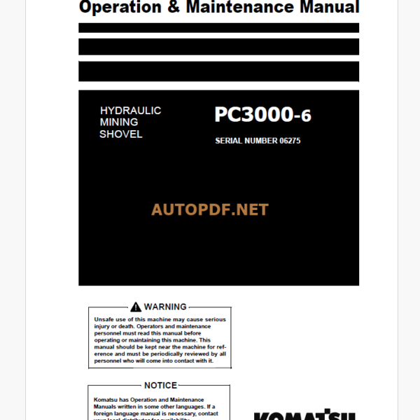 Komatsu PC3000-6 HYDRAULIC MINING SHOVEL Operation and Maintenance Manual (OMM 06275-xD-RU-0)