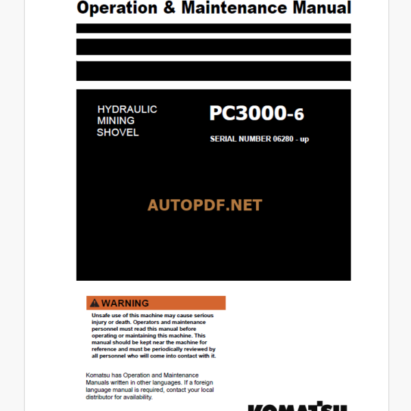 Komatsu PC3000-6 HYDRAULIC MINING SHOVEL Operation and Maintenance Manual (GZEAM06283-0)