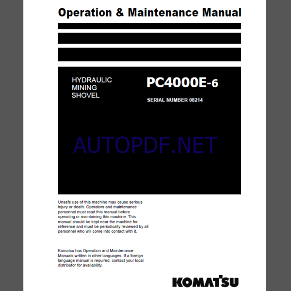 Komatsu PC4000E-6 HYDRAULIC MINING SHOVEL Operation Maintenance Manual(OMM 08214-xE-GB-0)