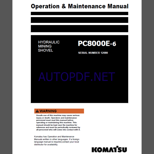 Komatsu PC8000E-6 HYDRAULIC MINING SHOVEL Operation Maintenance Manual(GZEAM12080-0)