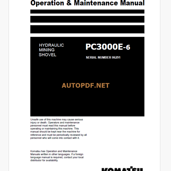 Komatsu PC3000E-6 HYDRAULIC MINING SHOVEL Operation and Maintenance Manual (GZEAM06291-0)